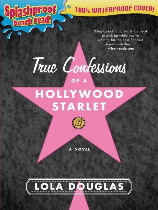 Title details for True Confessions of a Hollywood Starlet by Lola Douglas - Available